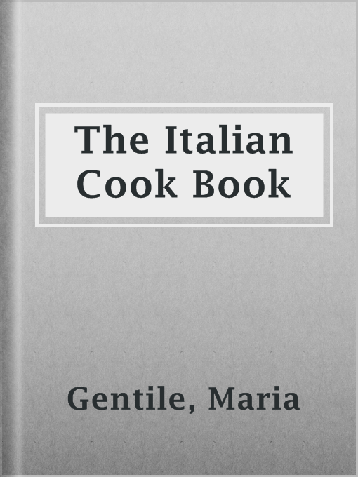 Title details for The Italian Cook Book by Maria Gentile - Available
